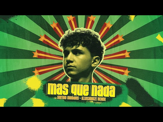 Sergio Mendes - Mas que Nada (Illusionize Remix)