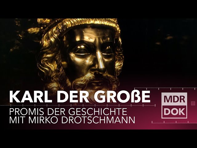 Karl der Große erklärt | Promis der Geschichte mit Mirko Drotschmann | MDR DOK