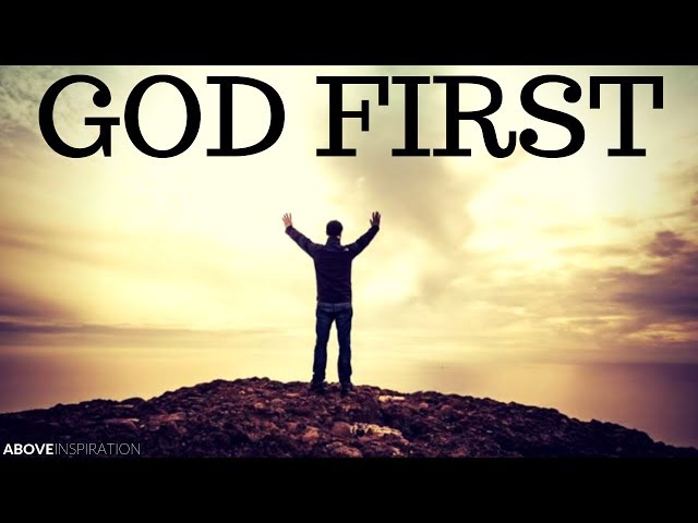 PUT GOD FIRST - Inspirational & Motivational Video