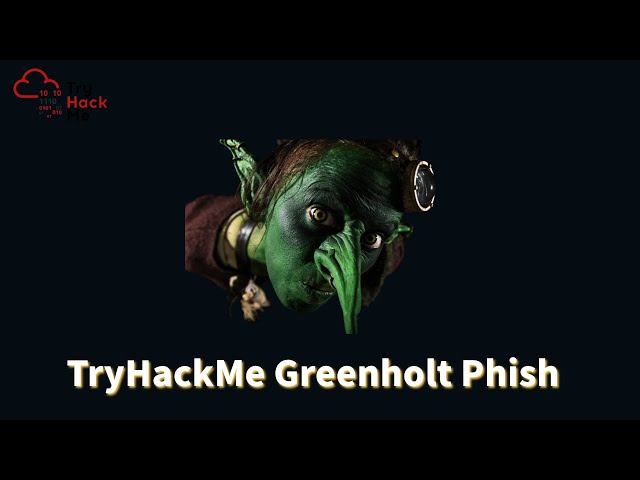 Practical Malware Phishing Email Analysis | TryHackMe Greenholt Phish