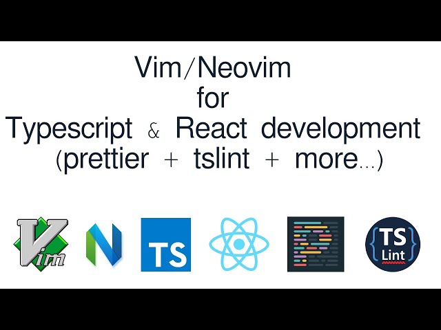 How to configure Neovim for React and Typescript Development including TSlint and Prettier