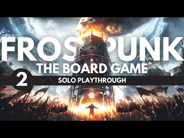 Frostpunk Board Game | Part Two (Finale) | Solo Playthrough and Tutorial