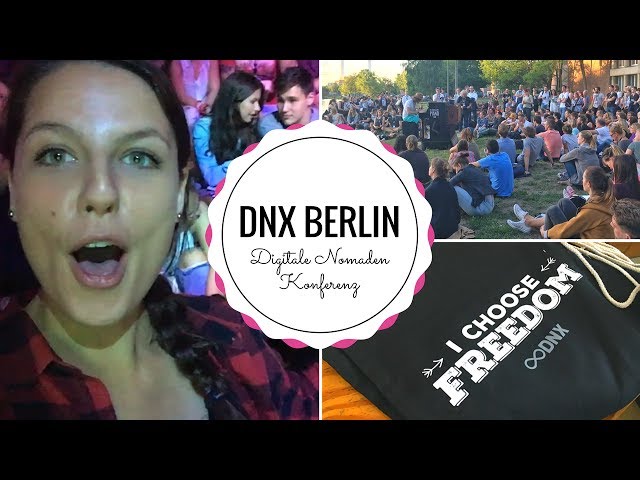 DNX BERLIN 2017 | Mein erstes Mal auf der Digitalen Nomaden Konferenz