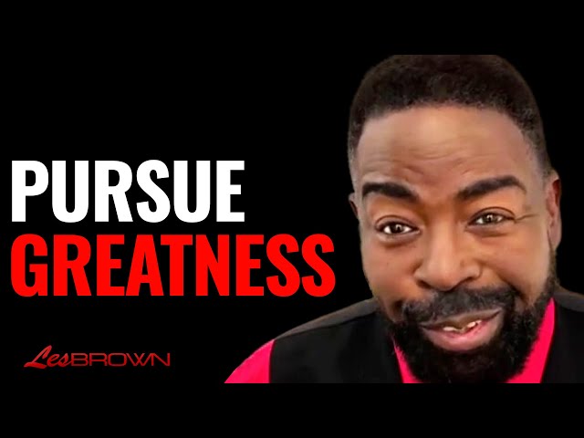Les Brown's Guide to Greatness | Les Brown