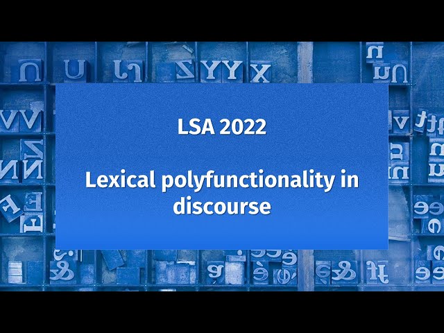 Lexical polyfunctionality in discourse (LSA 2022)