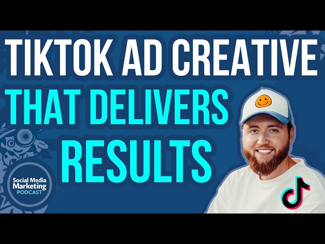 TikTok Ad Creative That Delivers Results