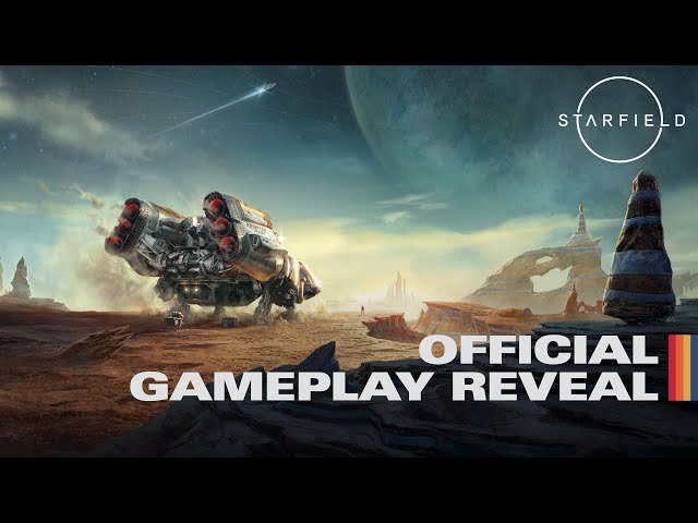 Starfield: Official Gameplay Reveal