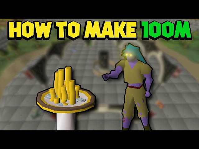 How to Make 100m | OSRS Money Making Guide