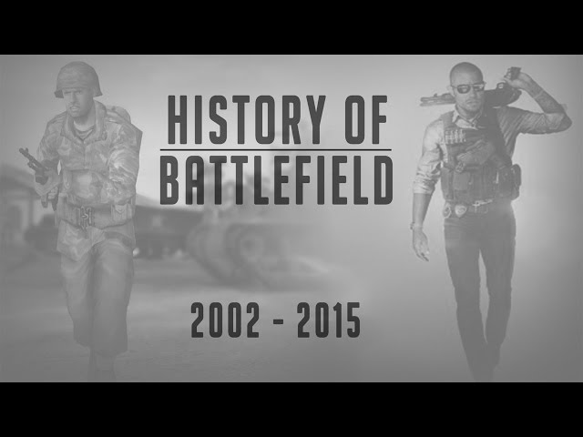History of Battlefield - "13 YEARS of Battlefield" (Since 2002 - 2015)