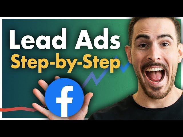 How to Create Facebook Lead Ads: Step-by-Step