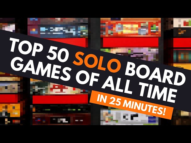 Top 50 Solo Board Games of All Time | In Only 25 Minutes! | Best Solitaire Games (2023 Edition)