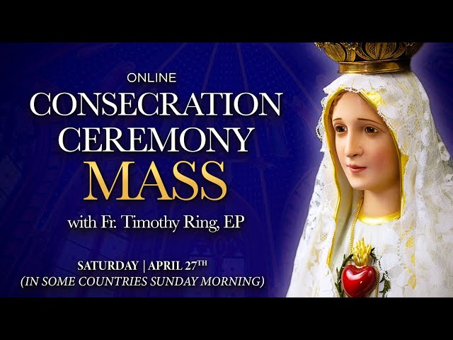 🔴 Online Consecration Ceremony Mass