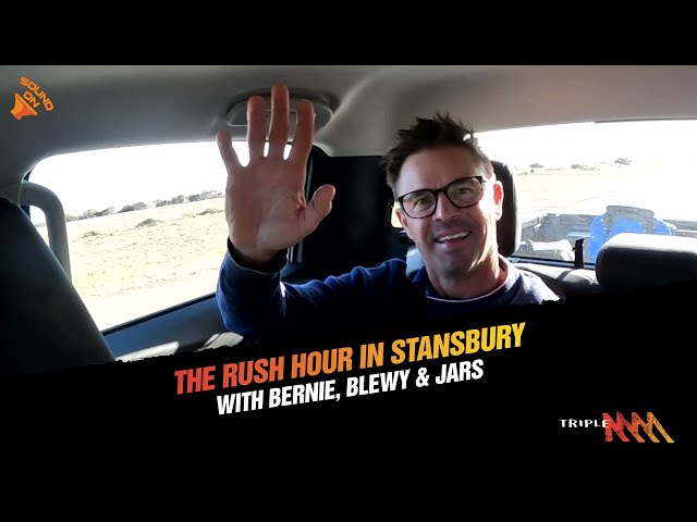 Bernie, Blewy & Jars Take The Rush Hour On The Road…To Stansbury! | Triple M