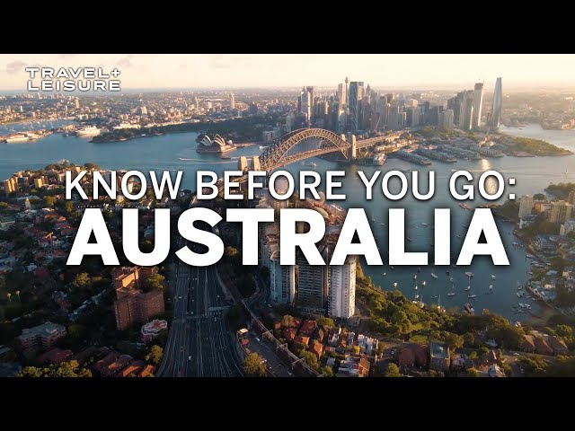 Australia: The Ultimate Guide | Know Before You Go | Travel + Leisure