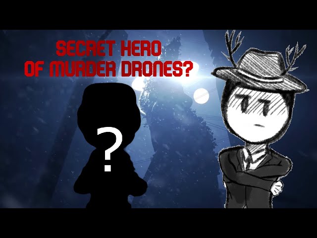 The Secret HERO of Murder Drones