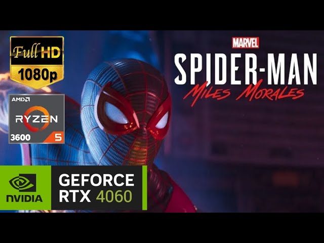 Marvel’s SpiderMan: Miles Morales RTX 4060 FPS