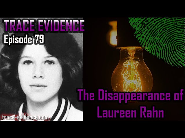 079 - The Disappearance of Laureen Rahn - Trace Evidence