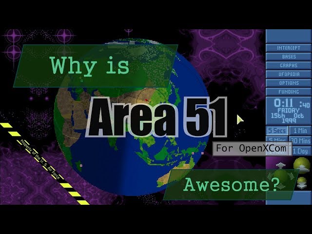 Why is Area 51 (for OpenXCom) Awesome?