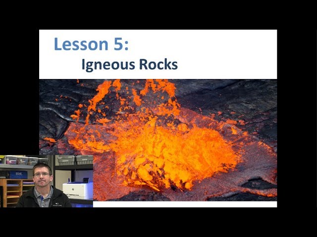 Lesson 4.3.5 - Igneous Rocks