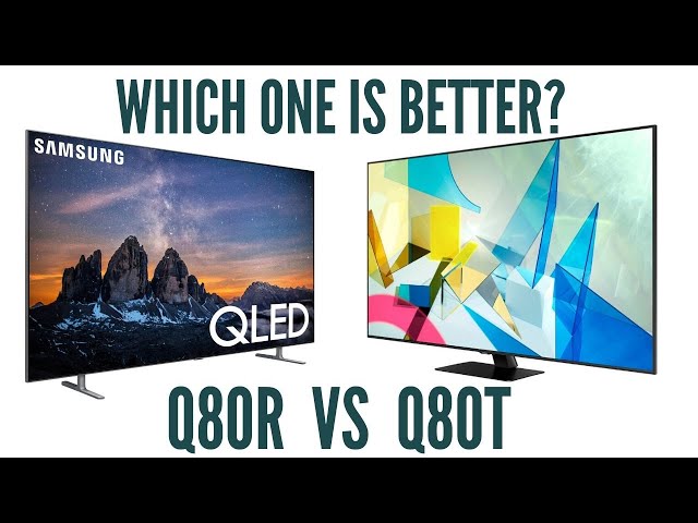 Samsung Q80R vs Q80T QLED TV - Which is Better?