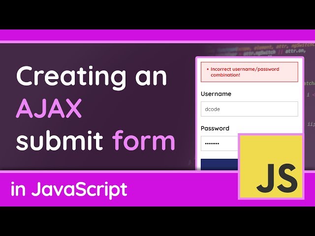 Creating an AJAX Submit Form using JavaScript - Tutorial For Beginners