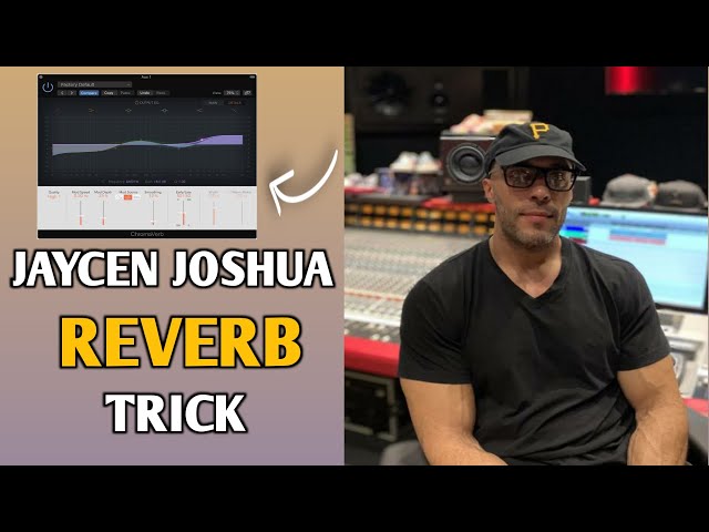 Jaycen Joshua REVERB TRICK⎮Multi Grammy Engineer Mixing Technique
