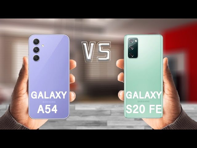 Samsung Galaxy A54 Vs Samsung Galaxy S20 FE 5G