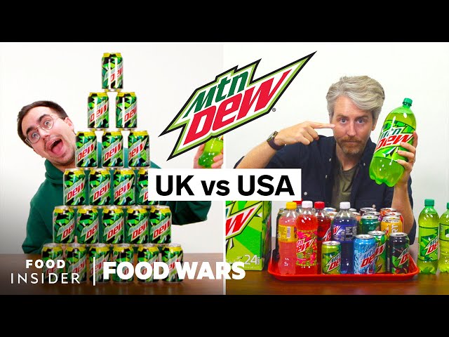 US vs UK Mountain Dew | Food Wars | Food Insider