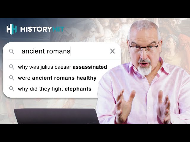 Historian Answers Google's Most Popular Questions On Ancient Rome