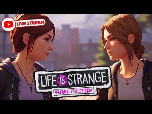 Life is Strange Before the Storm FIRST PLAYTHROUGH! [YouTube SHORT TEST STREAM]