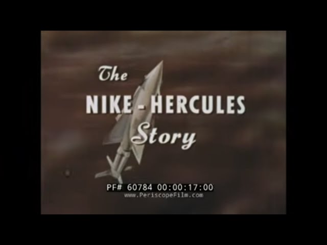THE NIKE HERCULES MISSILE SYSTEM STORY   U.S. ARMY MIM-14 SURFACE TO AIR MISSILE SYSTEM  60784